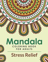 Mandala Coloring Book For Adults Stress Relief