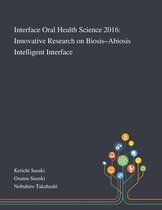 Interface Oral Health Science 2016