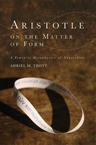 Aristotle on the Matter of Form