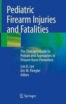 Pediatric Firearm Injuries and Fatalities