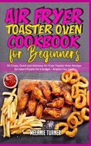 Air Fryer Toaster Oven Cookbook for Beginners