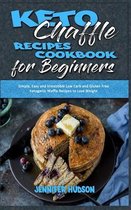 Keto Chaffle Recipes Cookbook for Beginners