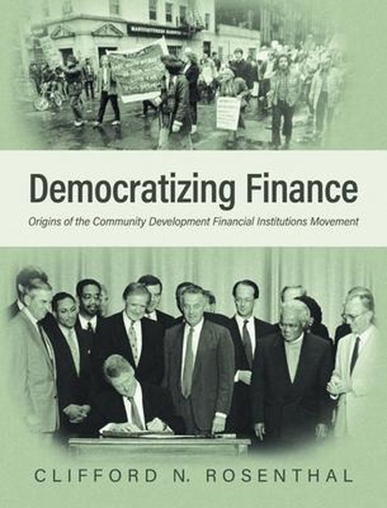 Boekomslag Democratizing Finance met zwart-witfoto van een protest en Bill Clinton die een akte ondertekent.