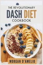 The Revolutionary Dash Diet: Quick, Easy and Tasty Recipes to lose weight safely and fast. Challenge yourself