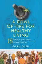 A Bowl of Tips for Healthy Living