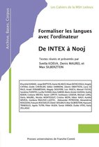 Les Cahiers de la MSHE Ledoux - Formaliser les langues avec l'ordinateur : de INTEX à Nooj