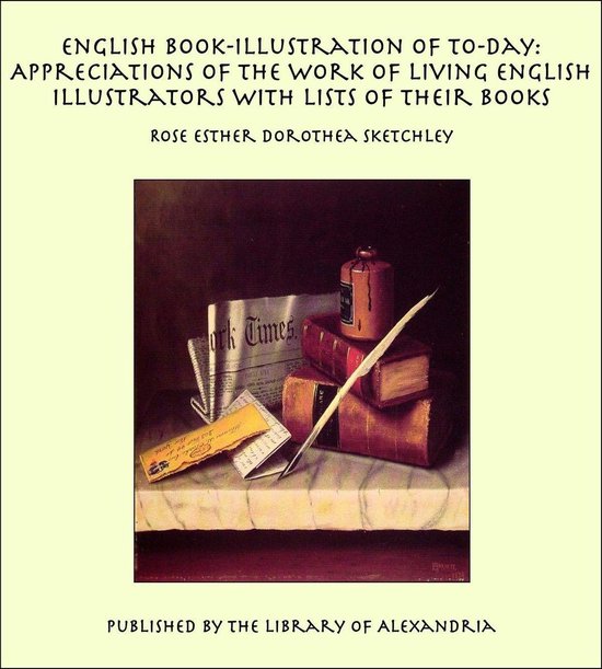 English Book-Illustration of To-day: Appreciations of the Wo ... - cover