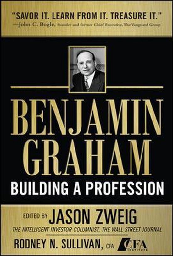 Boek cover Benjamin Graham, Building a Profession van Jason Zweig (Hardcover)