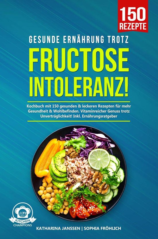 Gesunde Ernährung trotz Fructoseintoleranz! - cover