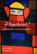Psychose! - Verhalen en ervaringen