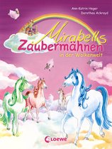 Mirabells Zaubermähnen 4 - Mirabells Zaubermähnen in der Wolkenwelt (Band 4)