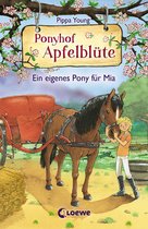 Ponyhof Apfelblüte 13 - Ponyhof Apfelblüte (Band 13) - Ein eigenes Pony für Mia