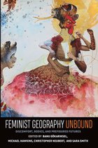 Gender, Feminism, and Geography - Feminist Geography Unbound