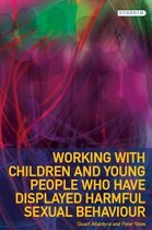 Working with Children and Young People who have displayed Harmful Sexual Behaviour
