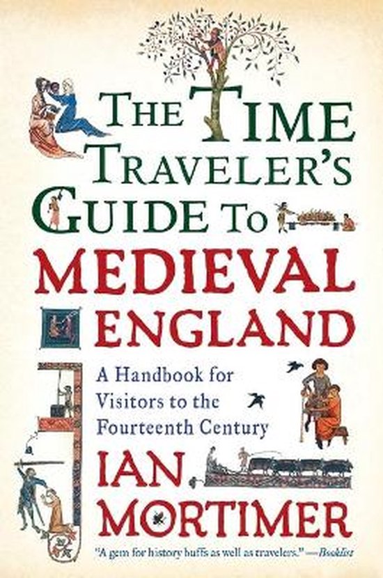 The Time Traveler's Guide to Medieval England