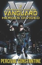 Vanguard: Heroes Divided