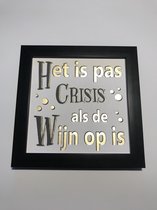 Tekstbord / Wandbord / Crisis wijn / Verjaardag / Cadeau / Woondecoratie / Wit / Fotolijst