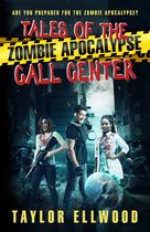 The Zombie Apocalypse Call Center 5 - Tales of the Zombie Apocalypse Call Center