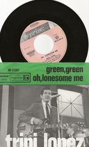 TRINI LOPEZ - GREEN GREEN  7 " vinyl single