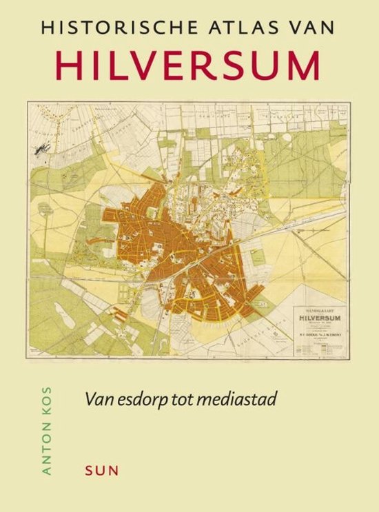 Historische atlassen - Historische atlas van Hilversum - cover