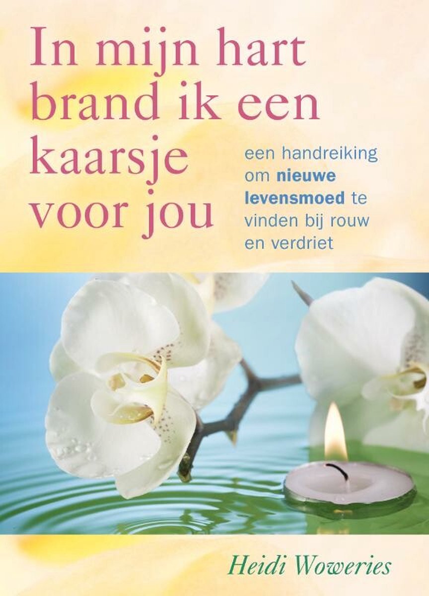 In Mijn Hart Brand Ik Een Kaarsje Voor Jou, Heidi Woweries | 9789460150326  | Boeken | Bol.Com