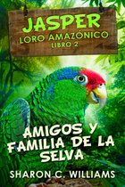 Jasper - Loro Amazónico 2 - Amigos y Familia de la Selva