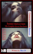 Cherish Desire Singles - Indoctrination (The Complete Seven Part Series)