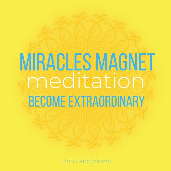Miracles Magnet Meditation