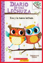 Diario de una lechuza 4 - Diario de una Lechuza #4: Eva y la nueva lechuza (Eva and the New Owl)