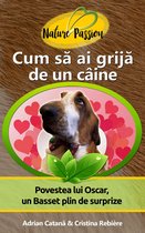 Nature Passion 1 - Cum să ai grijă de un câine?