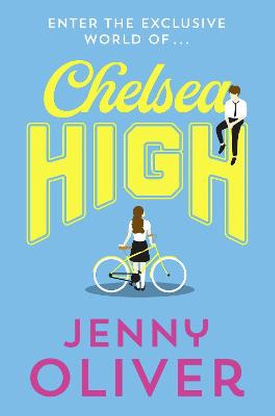 Boek cover Chelsea High van Jenny Oliver (Paperback)