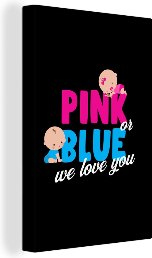 Canvas Schilderij Gender reveal - Baby's - Kinderen - Pink or Blue - Liefde - Spreuken - Quotes - 60x90 cm - Wanddecoratie