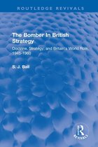 Routledge Revivals - The Bomber In British Strategy