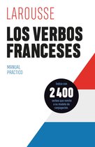 LAROUSSE - Lengua Francesa - Manuales prácticos - Los verbos franceses