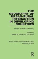 Routledge Library Editions: Urbanization - The Geography of Urban-Rural Interaction in Developing Countries