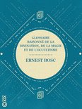 La Petite Bibliothèque ésotérique - Glossaire raisonné de la divination, de la magie et de l'occultisme