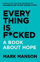 Omslag Everything Is Fcked A Book About Hope