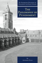 St Andrews Studies in Philosophy and Public Affairs 20 - The Philosophy of Punishment