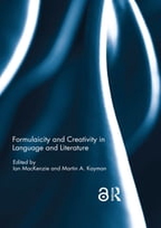 Formulaicity and Creativity in Language and Literature - cover