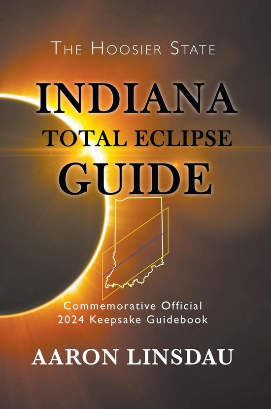 2024 Total Eclipse Guide Series Indiana Total Eclipse Guide (ebook