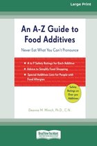 An A-Z Guide to Food Additives (16pt Large Print Edition)