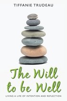 The Will to Be Well