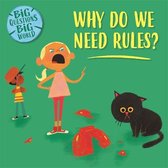 Big Questions, Big World- Big Questions, Big World: Why do we need rules?