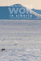 How to Find a Wolf in Siberia