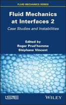 Fluid Mechanics at Interfaces Volume 2 - Case Studies and Instabilities