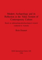 Modern archaeology and its Reflection in the Value System of Contemporary Culture