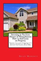 Investing in Tax Lien Houses in Massachusetts How to find Liens on Property
