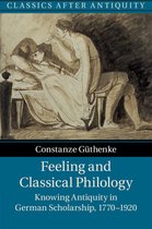 Classics after Antiquity- Feeling and Classical Philology