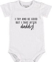 Baby Rompertje met tekst 'I try to be good, but i take after daddy' |Korte mouw l | wit zwart | maat 50/56 | cadeau | Kraamcadeau | Kraamkado