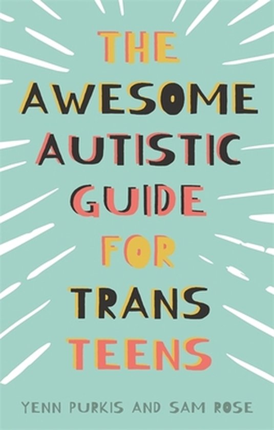 The Awesome Autistic Guide for Trans Teens - cover